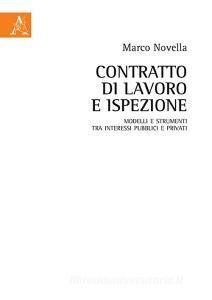 Contratto di lavoro e ispezione. Modelli e strumenti tra interessi pubblici e privati.pdf
