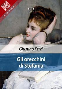 Ebook Gli orecchini di Stefania di Giustino Ferri edito da E-text