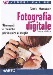 Fotografia digitale. Strumenti e tecniche per iniziare al meglio.pdf