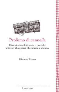 Ebook Profumo di cannella di Elisabetta Tiveron edito da Il Leone Verde Edizioni