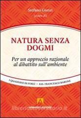 Natura senza dogmi. Per un approccio razionale al dibattito sullambiente.pdf