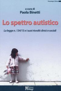 Lo spettro autistico. La legge n. 134/15 e i suoi risvolti clinici e sociali.pdf