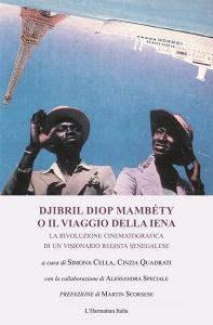 Djibril Diop Mambéty o il viaggio della iena. La rivoluzione cinematografica di un visionario regista senegalese.pdf