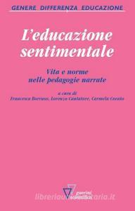 L educazione sentimentale. Vita e norme nelle pedagogie narrate.pdf