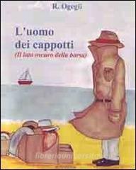 L uomo dei cappotti. Il lato oscuro della borsa.pdf
