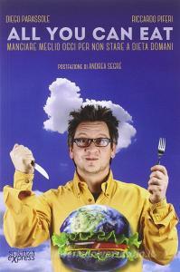 All you can eat. Mangiare meglio oggi per non stare a dieta domani.pdf