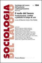 Il nodo del lavoro. Trasformazioni, conflitti e politiche in tempo di crisi.pdf