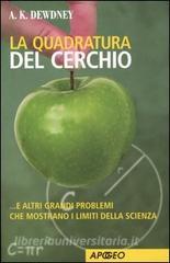 La quadratura del cerchio... e altri grandi problemi che mostrano i limiti della scienza.pdf