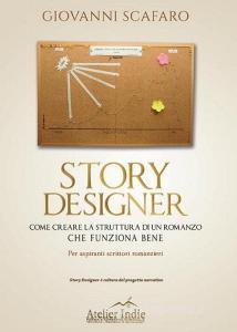 Story designer. Come creare la struttura di un romanzo che funziona bene.pdf