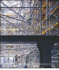 La Fenice ricostruita. 1996-2003. Un cantiere in città.pdf