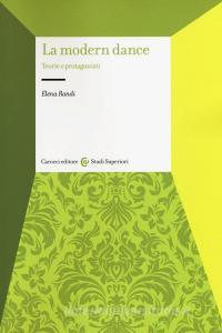 La modern dance. Teorie e protagonisti.pdf