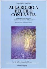 Alla ricerca del filo con la vita. Identificazioni primitive e struttura narcisistica del carattere.pdf