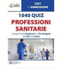 1040 quiz professioni sanitarie assegnati alla Sapienza e a Tor Vergata dal 2011 al 2018.pdf