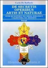 De secretis operibus artis et naturae. Studi sui rapporti tra Chiesa, Rosacroce e massoneria nel Medioevo.pdf