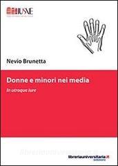 Ebook Donne e minori nei media di Nevio Brunetta edito da libreriauniversitaria.it