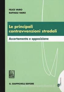 Le principali contravvenzioni stradali. Accertamento e opposizione.pdf