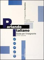 Parlando italiano. Guida per linsegnante vol.1.pdf