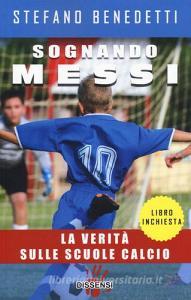 Sognando Messi. La verità sulle scuole calcio.pdf