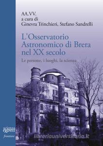 L Osservatorio astronomico di Brera nel secolo XX Secolo.pdf