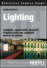 Lighting. Lampade, apparecchi, impianti. Progettazione per ambienti interni ed esterni.pdf