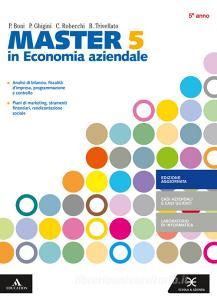 Master in economia aziendale. Con Il nuovo esame di Stato. Per gli Ist. tecnici e professionali. Con e-book. Con espansione online vol.5.pdf