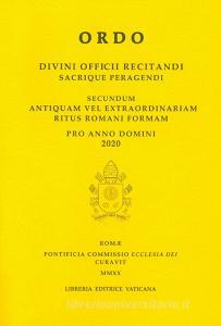 Ordo. Divini officii recitandi sacrique peragendi. Secundum antiquam vel extraordinariam ritus romani formam. 2020.pdf