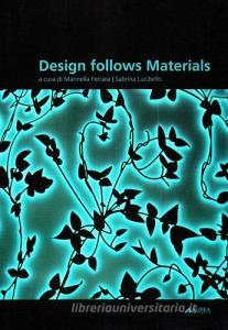 Design follows materials. Ediz. italiana e inglese.pdf