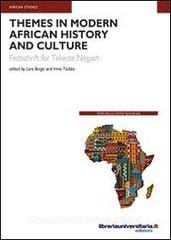 Ebook Themes in modern African history and culture di Lars Berge, Irma Taddia edito da libreriauniversitaria.it