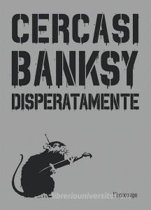 Cercasi Banksy disperatamente.pdf