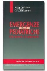 Manuale di emergenze pediatriche. Dai sintomi al trattamento.pdf
