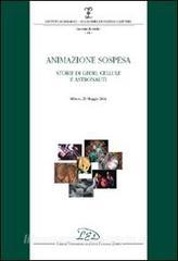 Animazione sospesa. Storie di ghiri, cellule e astronauti (Milano, 25 maggio 2006).pdf