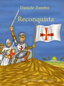 Ebook Reconquista di Daniele Zumbo edito da Youcanprint