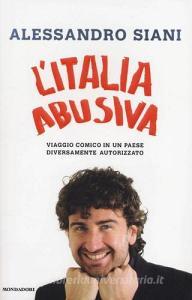 L Italia abusiva. Viaggio comico in un paese diversamente autorizzato.pdf