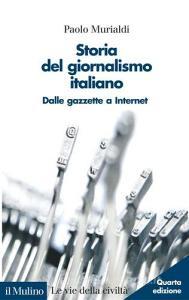 Storia del giornalismo italiano. Dalle gazzette a Internet.pdf