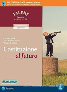 Costituzione al futuro. Per il biennio delle Scuole superiori. Con app. Con e-book. Con espansione online.pdf