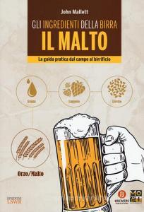 Gli ingredienti della birra. Il malto. La guida pratica dal campo al birrificio.pdf