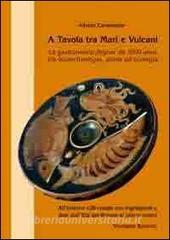 A tavola tra mari e vulcani. La gastronomia flegrea da 3500 anni, tra bioarcheologia, storia ed ecologia.pdf