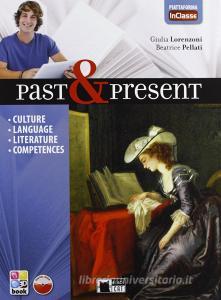 Past & present. Con In classe. Per le Scuole superiori. Con CD-ROM. Con espansione online.pdf