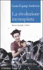 La rivoluzione incompiuta. Donne, famiglie, welfare.pdf