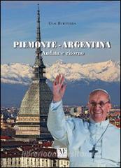 Piemonte-Argentina andata e ritorno. Con DVD.pdf