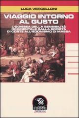 Viaggio intorno al gusto. Lodissea della sensibilità occidentale dalla società di corte alledonismo di massa.pdf
