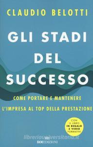 Gli stadi del successo. Come portare e mantenere limpresa al top della prestazione. Con 3 Video.pdf