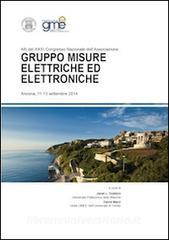 Atti del 31° Congresso nazionale dellAssociazione Gruppo Misure Elettriche ed Elettroniche (Ancona, 11-13 settembre 2014).pdf