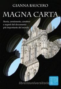 Magna Carta. Storia, censimento, caratteri e segreti del documento più importante del mondo.pdf