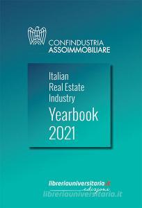 Ebook Italian Real Estate Industry Yearbook 2021 di Confindustria Assoimmobiliare edito da libreriauniversitaria.it