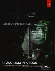 Adobe Dreamweaver CS6. Classroom in a book. Il corso ufficiale di Adobe Systems.pdf