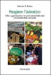 Mangiare lautentico. Cibo e gastronomia tra revivalismi folklorici e industria della nostalgia.pdf
