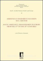 Ebook Assistenza e solidarietà in Europa Secc. XIII-XVIII / Social assistance and solidarity in Europe from the 13th to the 18th Centuries di Ammannati, Francesco edito da Firenze University Press