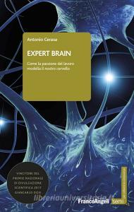 Expert brain. Come la passione del lavoro modella il nostro cervello.pdf