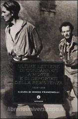 Ultime lettere di condannati a morte e di deportati della Resistenza 1943-1945.pdf